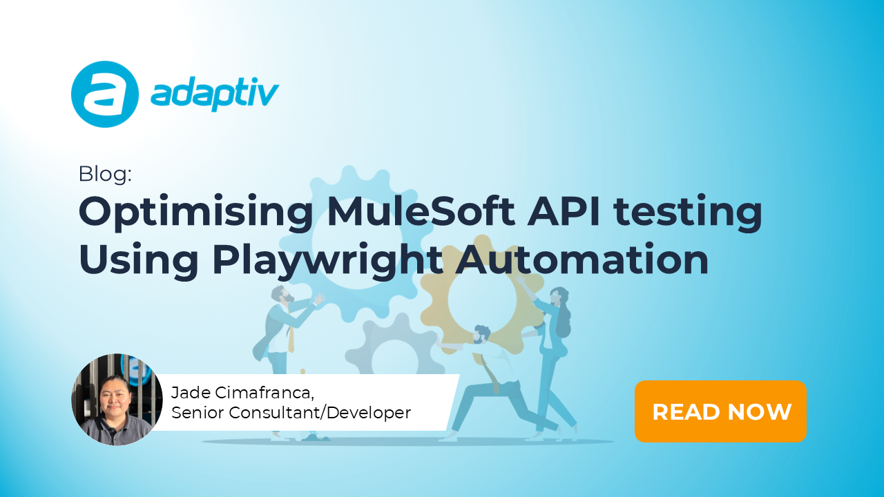Optimising MuleSoft API Testing Using Playwright Automation | Adaptiv AU